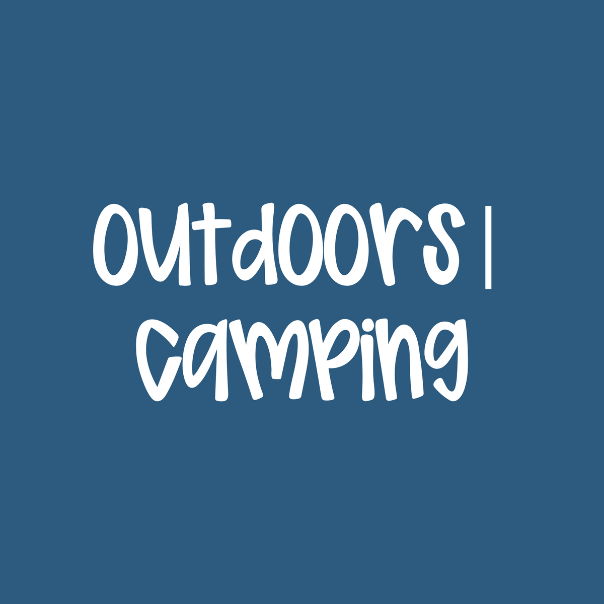 Outdoors | Camping