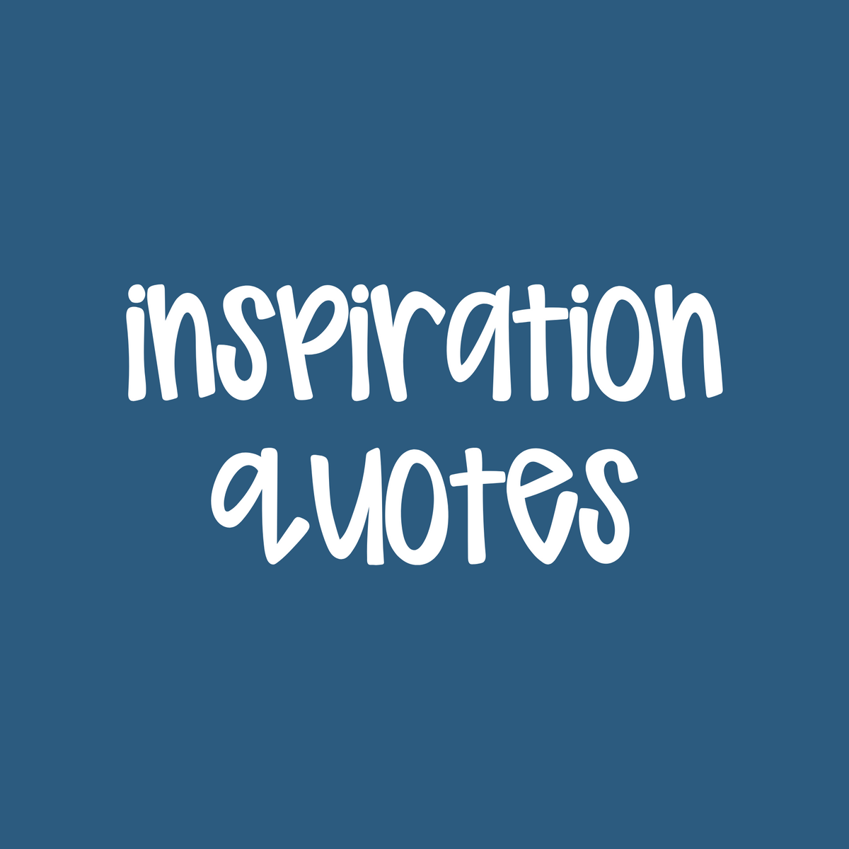 Inspiration Quotes