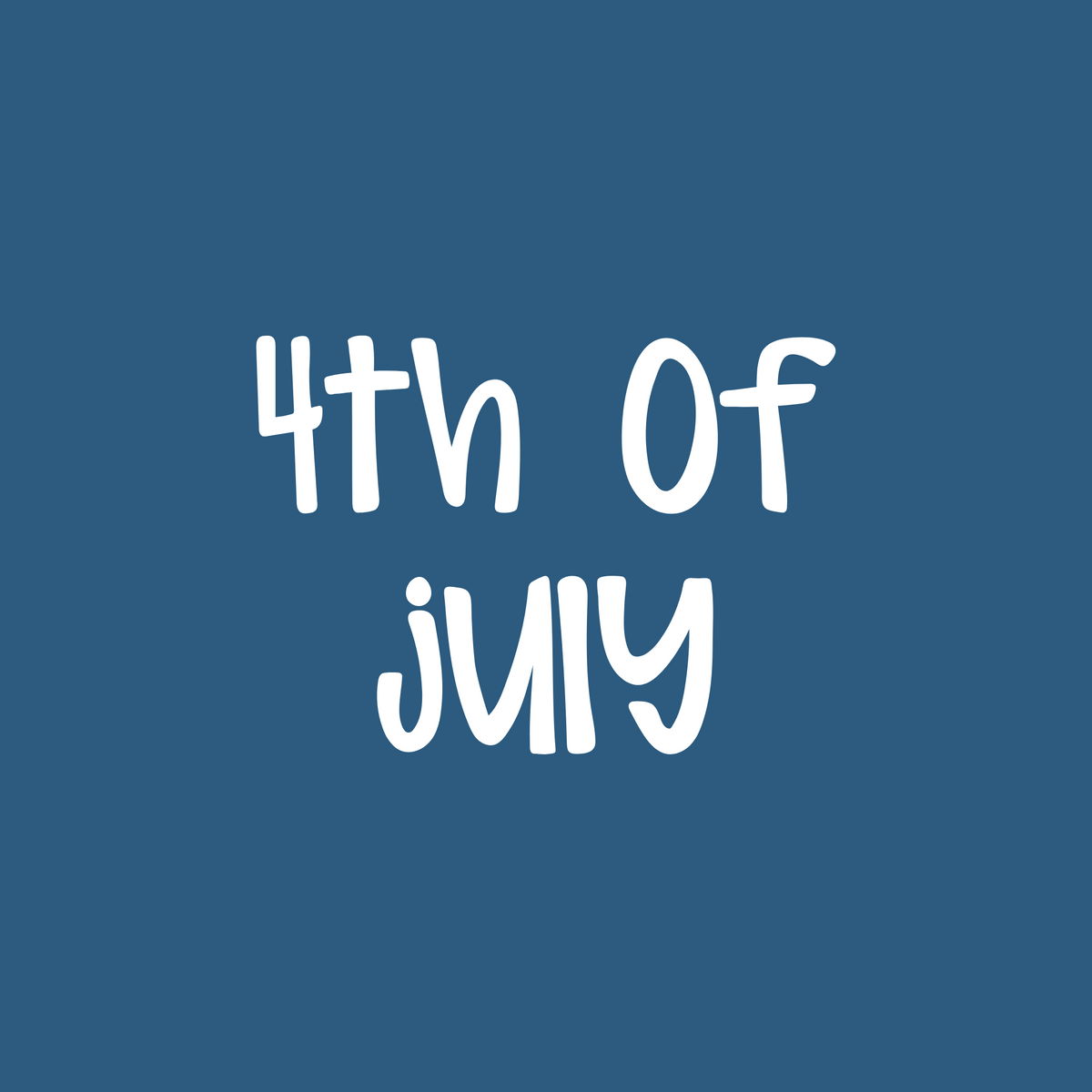 4th of July