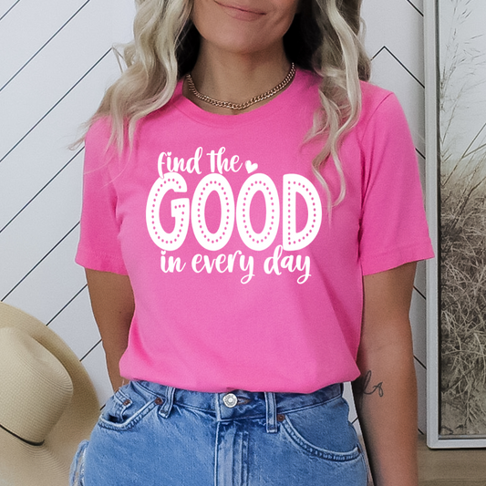 Find the Good in Everyday WHITE