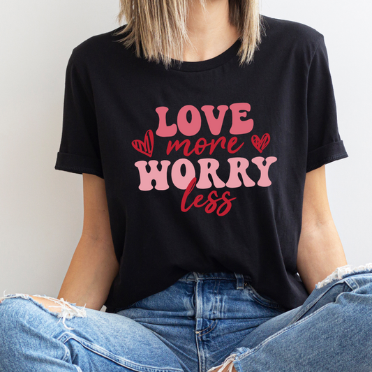 Love More Worry Less